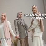 Pantolon Tesettüre Uygun mu?