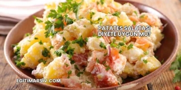 Patates Salatası Diyete Uygun mu?