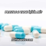 Prozac 2 Tane İçilir mi?