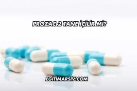 Prozac 2 Tane İçilir mi?