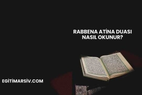 Rabbena Atina Duası Nasıl Okunur?