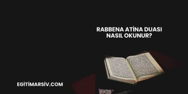 Rabbena Atina Duası Nasıl Okunur?