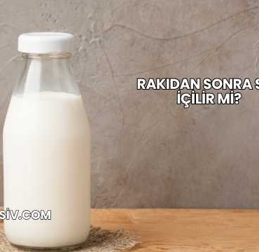 Rakıdan Sonra Süt İçilir mi?