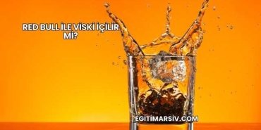 Red Bull ile Viski İçilir mi?