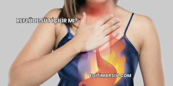 Reflüde Süt İçilir mi?