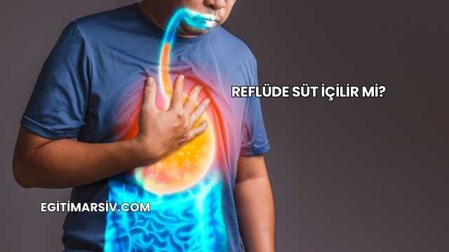 Reflüde Süt İçilir mi?