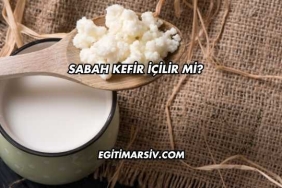 Sabah Kefir İçilir mi?