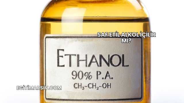 Saf Etil Alkol İçilir mi?