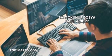 Salt Okunur Dosya Nasıl Açılır?