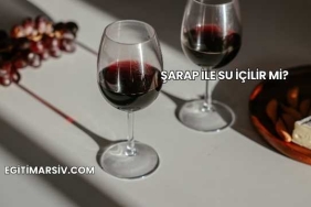 Şarap İle Su İçilir mi?