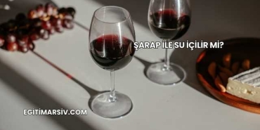 Şarap İle Su İçilir mi?