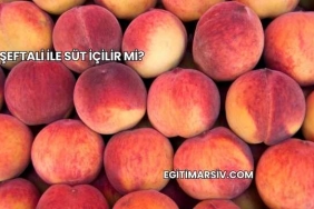 Şeftali İle Süt İçilir mi?