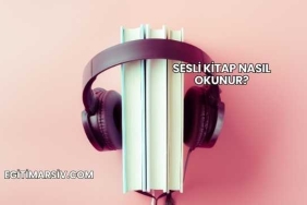 Sesli Kitap Nasıl Okunur?