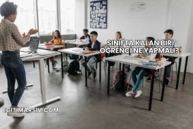 Sınıfta Kalan Bir Öğrenci Ne Yapmalı?
