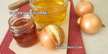 Soğan Suyu İçilir mi?