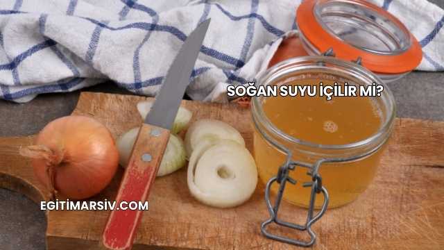 Soğan Suyu İçilir mi?