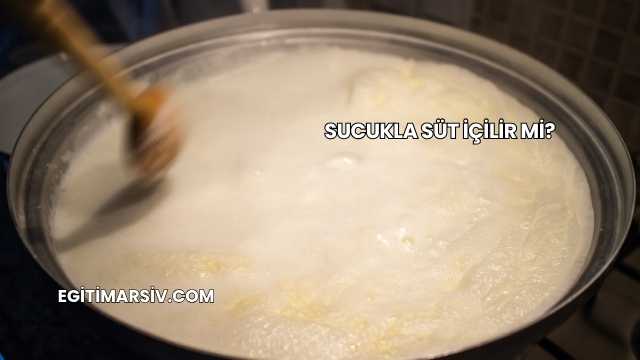 Sucukla Süt İçilir mi?