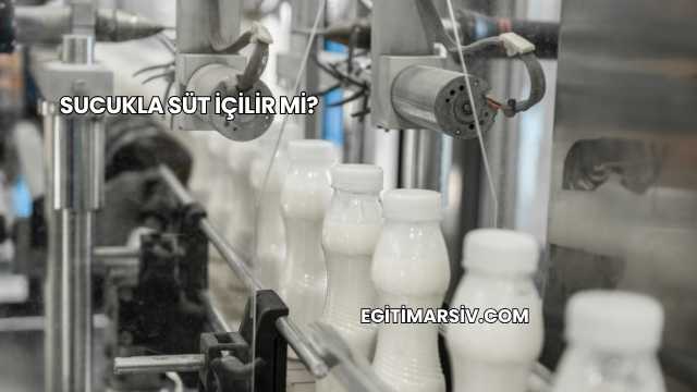 Sucukla Süt İçilir mi?