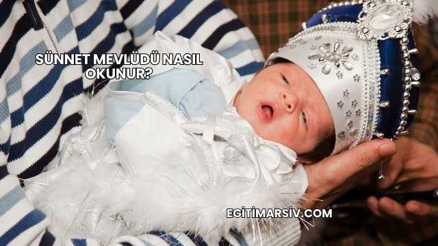 Sünnet Mevlüdü Nasıl Okunur?