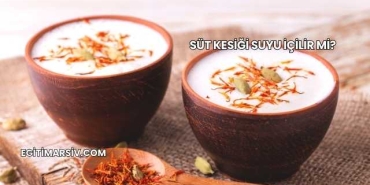Süt Kesiği Suyu İçilir mi?