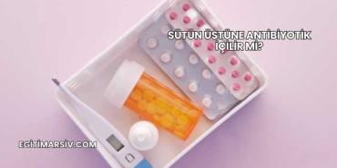 Sütün Üstüne Antibiyotik İçilir mi?