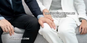 Tacize Uğrayınca Ne Yapmalı?