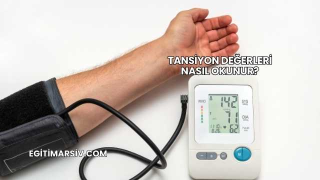 Tansiyon Değerleri Nasıl Okunur?