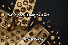 Tarihi Geçmiş Hap İçilir mi?