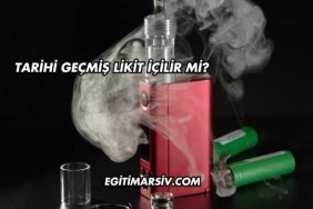 Tarihi Geçmiş Likit İçilir mi?