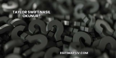 Taylor Swift Nasıl Okunur?