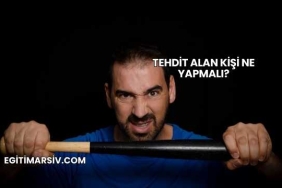 Tehdit Alan Kişi Ne Yapmalı?