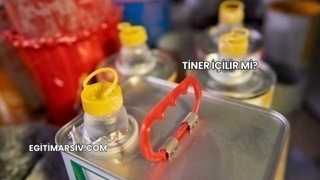 Tiner İçilir mi?