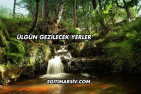 Ülgün Gezilecek Yerler