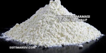 Un Kurtlanmaması İçin Ne Yapmalı?