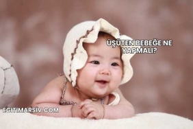 Üşüten Bebeğe Ne Yapmalı?