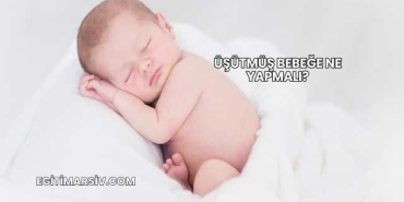 Üşütmüş Bebeğe Ne Yapmalı?