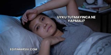 Uyku Tutmayınca Ne Yapmalı?