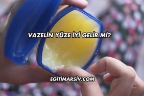 Vazelin Yüze İyi Gelir mi?