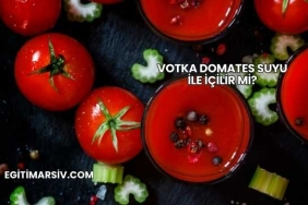 Votka Domates Suyu İle İçilir mi?
