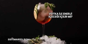 Votka İle Enerji İçeceği İçilir mi?