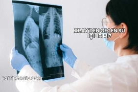 Xray'den Geçen Su İçilir mi?