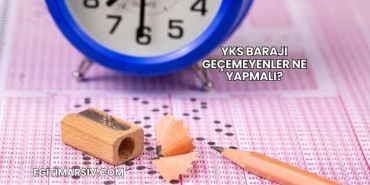YKS Barajı Geçemeyenler Ne Yapmalı?