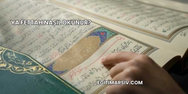 Ya Fettah Nasıl Okunur?