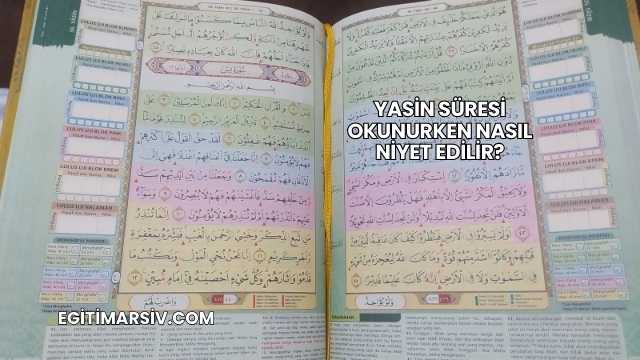 Yasin Süresi Okunurken Nasıl Niyet Edilir?