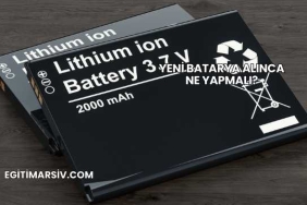 Yeni Batarya Alınca Ne Yapmalı?