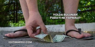 Yolda Bulunan Parayı Ne Yapmalı?