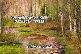 Yunanistan'da Kışın Gezilecek Yerler