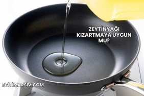 Zeytinyağı Kızartmaya Uygun mu?