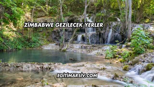 Zimbabwe Gezilecek Yerler