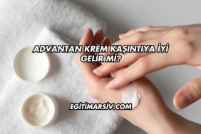 Advantan Krem Kaşıntıya İyi Gelir mi?